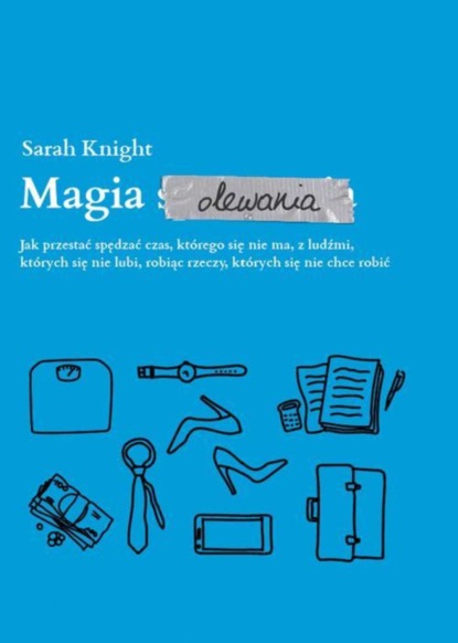 Sarah Knight - Magia olewania