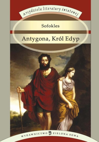 Sofoklés - Antygona, Król Edyp