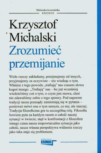 Krzysztof Michalski - Zrozumieć przemijanie