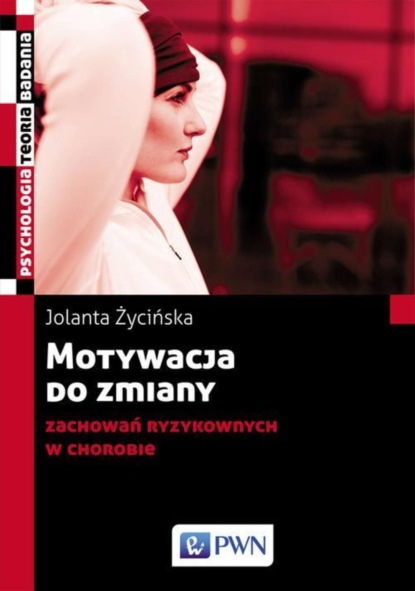 Jolanta Życińska - Motywacja do zmiany zachowań ryzykownych w chorobie