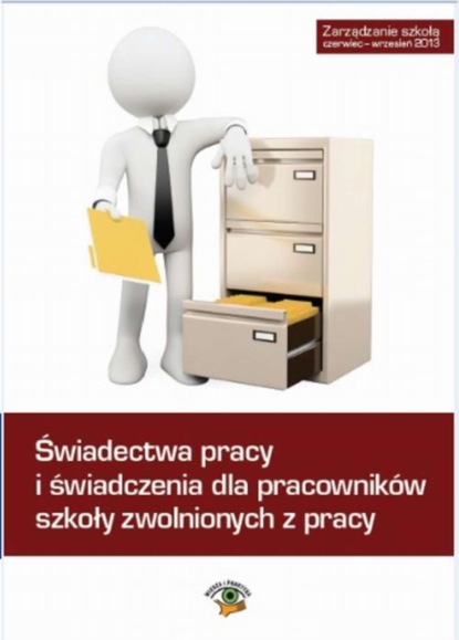 

Świadectwa pracy i świadczenia dla pracowników szkoły zwolnionych z pracy