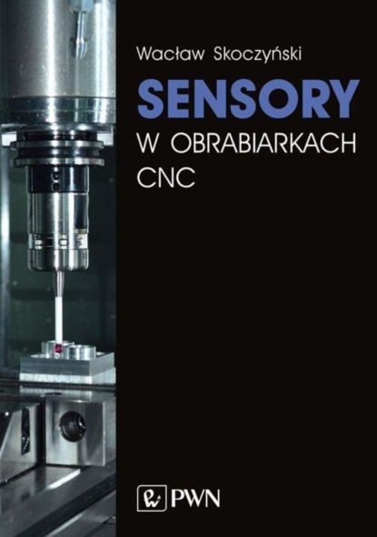 Wacław Skoczyński - Sensory w obrabiarkach CNC