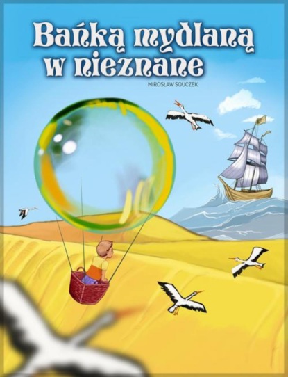 

Bańką mydlaną w nieznane