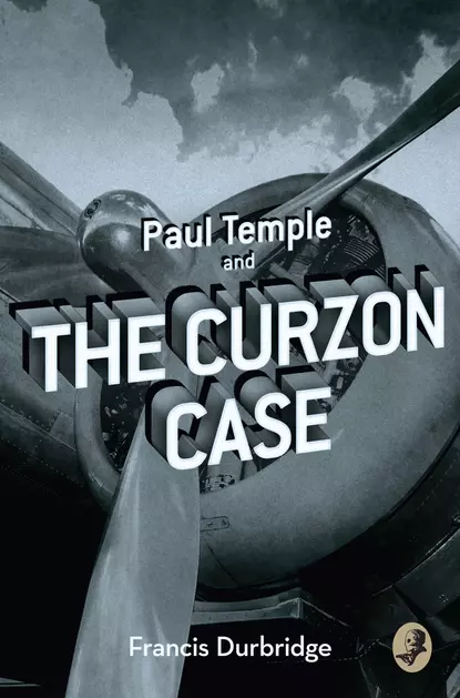 Обложка книги Paul Temple and the Curzon Case, Francis Durbridge