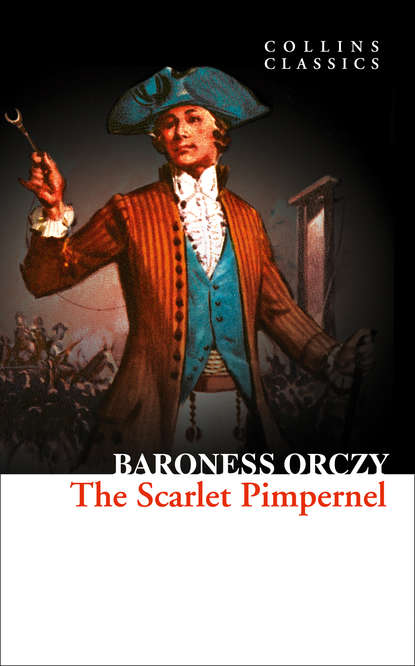 Baroness  Orczy - The Scarlet Pimpernel