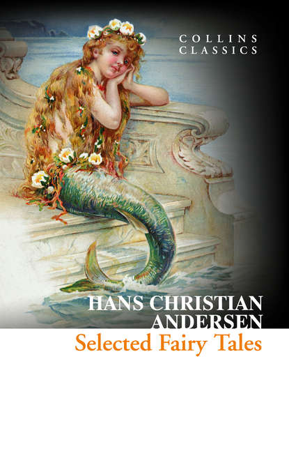 Hans Christian Andersen — Selected Fairy Tales
