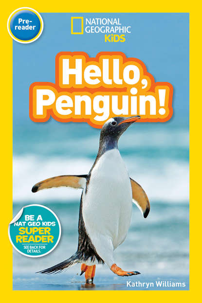 National Geographic Kids Readers: Hello, Penguin!