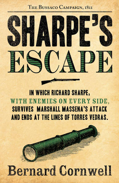 Bernard Cornwell - Sharpe’s Escape: The Bussaco Campaign, 1810