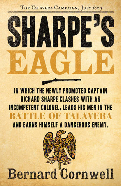 Sharpes Eagle: The Talavera Campaign, July 1809