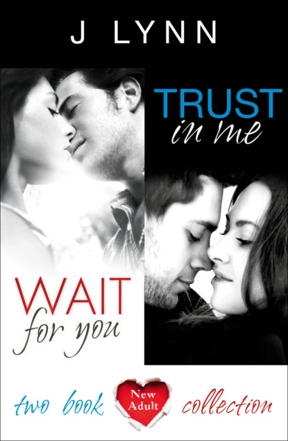 J.  Lynn - Wait For You, Trust in Me: 2-Book Collection