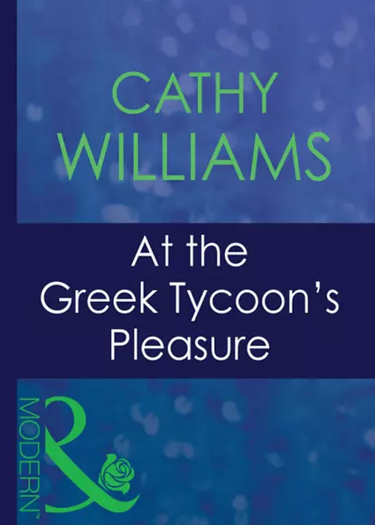 Обложка книги At The Greek Tycoon's Pleasure, Кэтти Уильямс