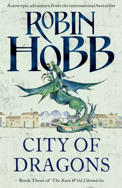 Обложка книги City of Dragons, Робин Хобб