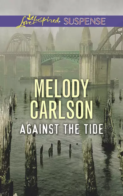 Обложка книги Against The Tide, Melody  Carlson