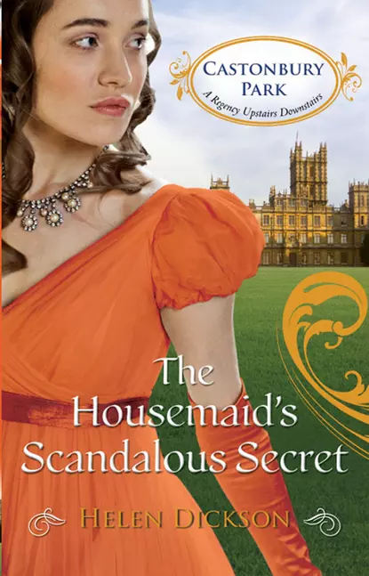Обложка книги The Housemaid’s Scandalous Secret, Хелен Диксон