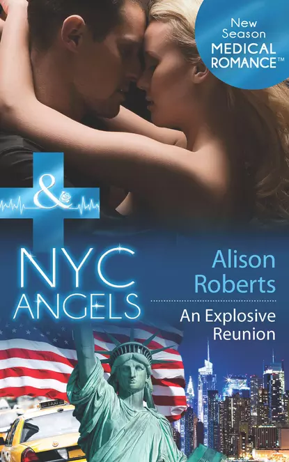 Обложка книги NYC Angels: An Explosive Reunion, Alison Roberts