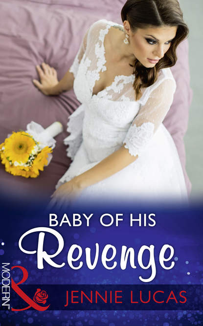 Jennie Lucas — Baby Of His Revenge