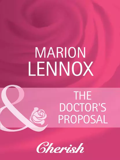 Обложка книги The Doctor's Proposal, Marion  Lennox