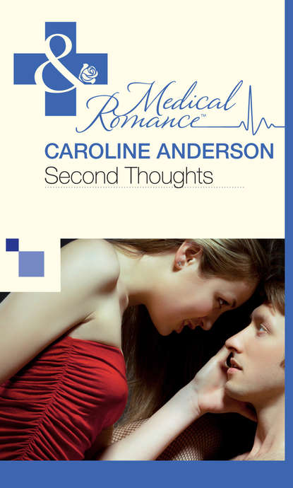 Caroline  Anderson - Second Thoughts