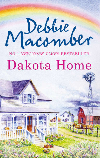 Debbie Macomber - Dakota Home