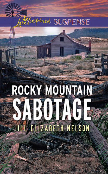 Rocky Mountain Sabotage (Jill Nelson Elizabeth). 