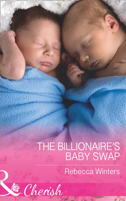 Обложка книги The Billionaire's Baby Swap, Rebecca Winters