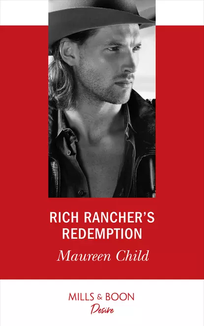 Обложка книги Rich Rancher's Redemption, Maureen Child