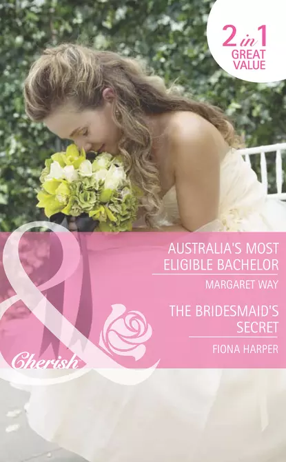 Обложка книги Australia's Most Eligible Bachelor / The Bridesmaid's Secret: Australia's Most Eligible Bachelor, Маргарет Уэй