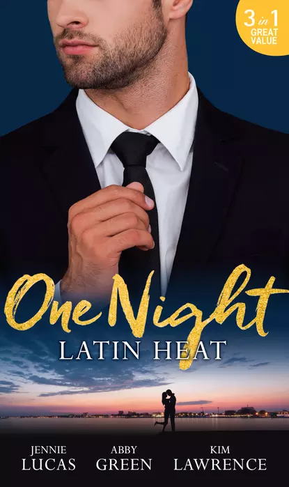 Обложка книги One Night: Latin Heat: Uncovering Her Nine Month Secret / One Night With The Enemy / One Night with Morelli, Ким Лоренс