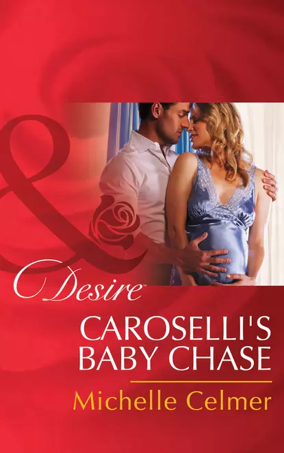 Обложка книги Caroselli's Baby Chase, Michelle  Celmer