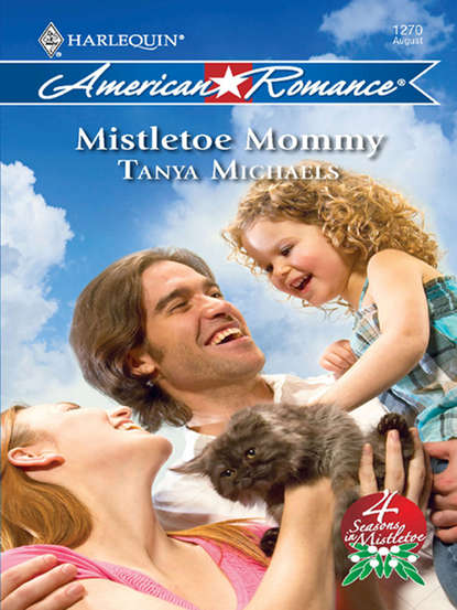 Tanya  Michaels - Mistletoe Mommy