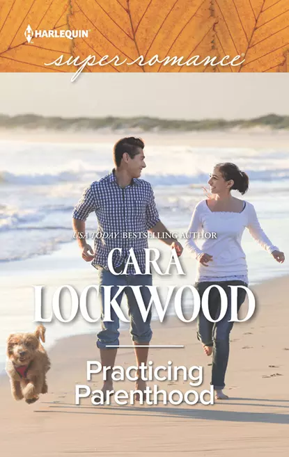 Обложка книги Practicing Parenthood, Cara  Lockwood