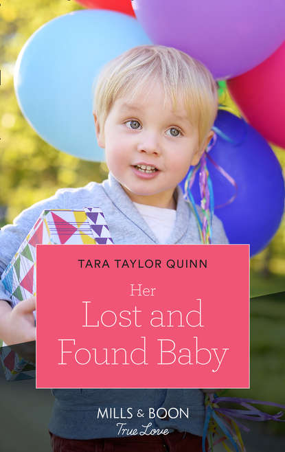 Tara Quinn Taylor - Her Lost And Found Baby
