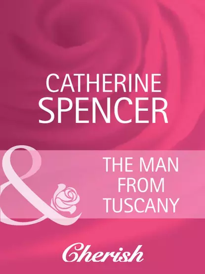 Обложка книги The Man from Tuscany, Catherine  Spencer