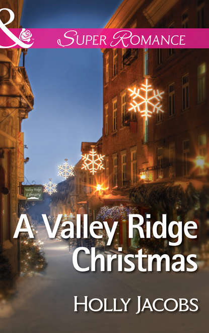 Holly  Jacobs - A Valley Ridge Christmas