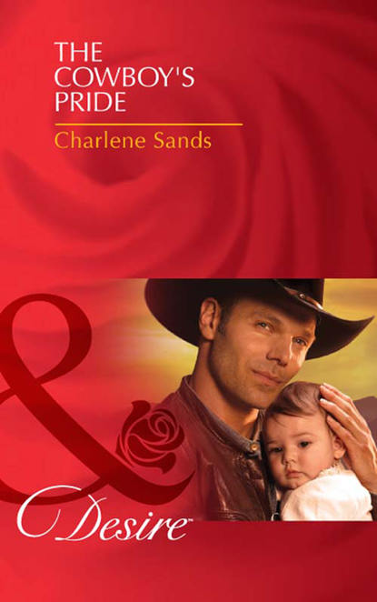 Charlene Sands — The Cowboy's Pride