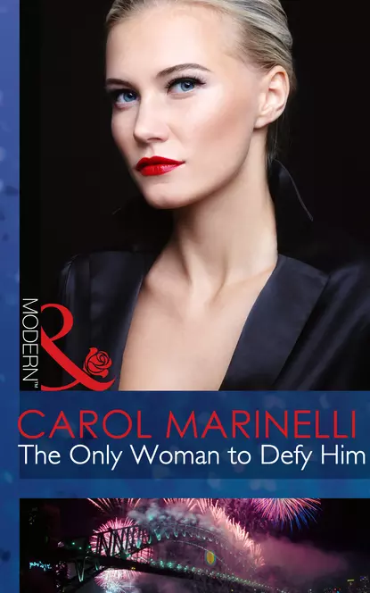 Обложка книги The Only Woman to Defy Him, Carol Marinelli