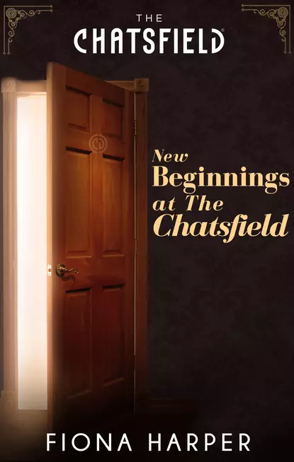 Обложка книги New Beginnings at The Chatsfield, Fiona Harper