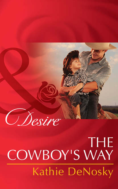 Kathie DeNosky — The Cowboy's Way