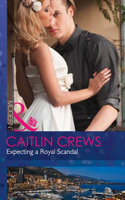 Caitlin Crews — Expecting A Royal Scandal