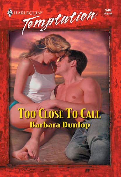 Barbara Dunlop — Too Close To Call