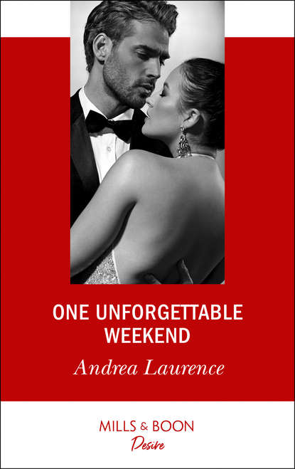 Andrea Laurence — One Unforgettable Weekend