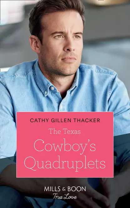 Обложка книги The Texas Cowboy's Quadruplets, Cathy Thacker Gillen