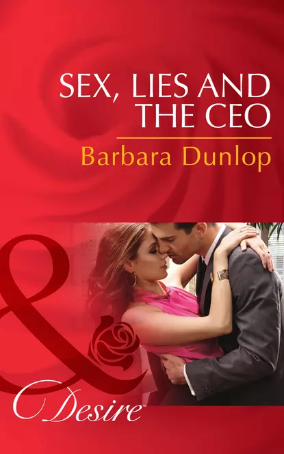 Обложка книги Sex, Lies and the CEO, Barbara Dunlop