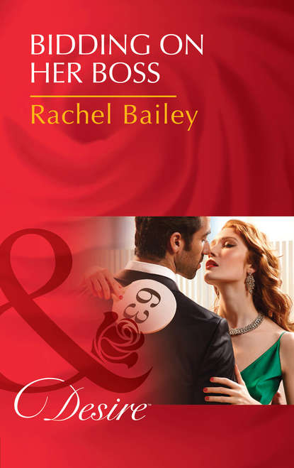 Rachel Bailey — Bidding on Her Boss