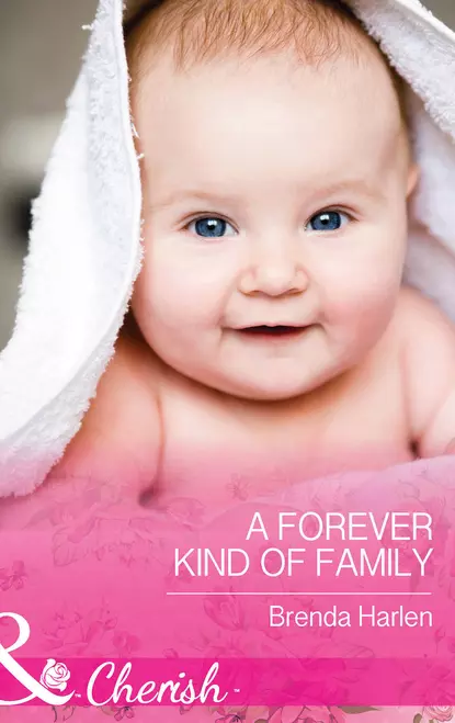 Обложка книги A Forever Kind of Family, Brenda  Harlen