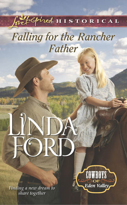 Linda  Ford - Falling for the Rancher Father