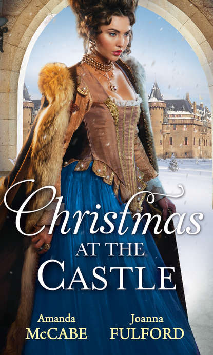 Amanda  McCabe - Christmas At The Castle: Tarnished Rose of the Court / The Laird's Captive Wife
