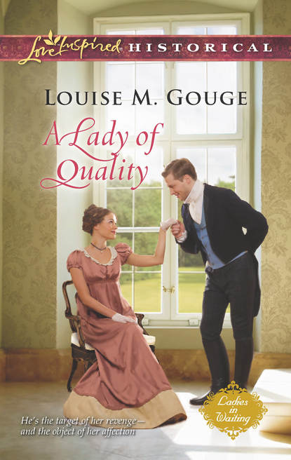 Louise Gouge M. - A Lady of Quality
