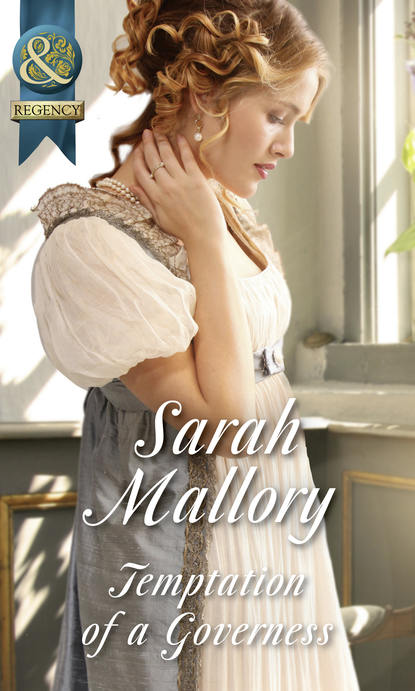 Sarah Mallory — Temptation Of A Governess