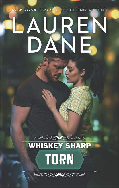 Lauren  Dane - Whiskey Sharp: Torn